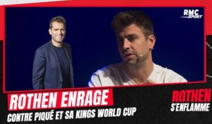 Kings World Cup : "N'appelle pas ça football !", Rothen enrage contre Piqué