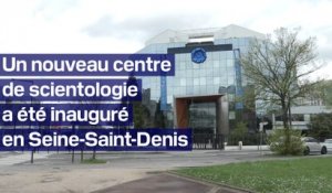 Seine-Saint-Denis: un nouveau centre de scientologie inauguré à deux pas du Stade de France