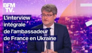 "Cette guerre va durer": l'interview intégrale de l'ambassadeur de France en Ukraine