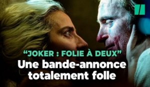 Dans la bande-annonce de "Joker : Folie à deux", Joaquin Phoenix et Lady Gaga sont complètement fous