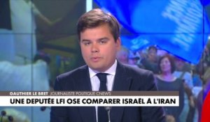 L'édito de Gauthier Le Bret : «Une députée LFI ose comparer Israël à l'Iran»