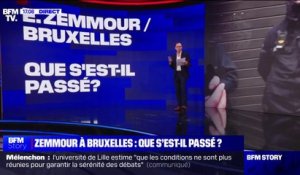 LES ÉCLAIREURS - Éric Zemmour à Bruxelles: que s'est-il passé?