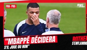 France - Pays-Bas : "Mbappé décidera ou non de jouer"