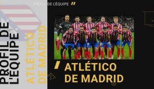 Atlético de Madrid - Le profil de l'équipe