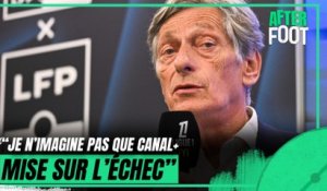 Ligue 1+ : "Je ne ferai rien pour me fâcher avec Canal+" insiste De Tavernost