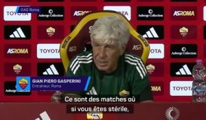 Roma - Gasperini : “Ne pas refaire le même match que contre Torino”