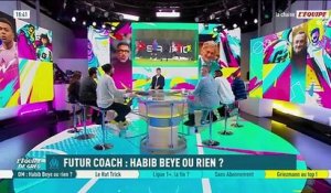 OM : Habib Beye ou rien ? - L'Équipe de Greg - extrait