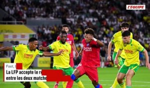 La LFP accepte le report de PSG-Nantes prévu entre les deux matches de Ligue des champions contre Chelsea - Foot - Ligue 1