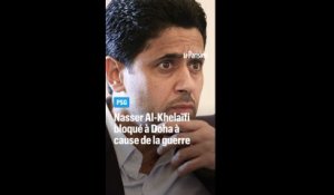 PSG-Chelsea : Nasser al-Khelaïfi bloqué à Doha à cause de la guerre