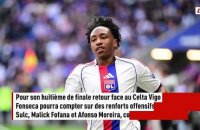 Les retours de Sulc, Fofana et Afonso Moreira pour l'OL contrastent avec les absents du Celta Vigo - Foot - Ligue Europa - OL