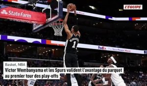 Victor Wembanyama et les Spurs valident l'avantage du parquet au premier tour des play-offs - Basket - NBA