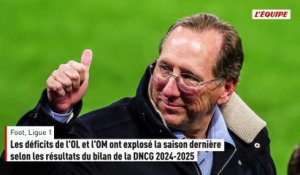 Les déficits de l'OL et l'OM ont explosé la saison dernière selon les résultats du bilan de la DNCG 2024-2025 - Foot - Ligue 1