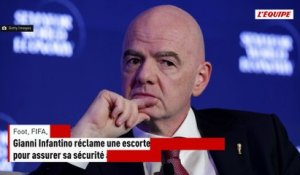 Gianni Infantino réclame une escorte équivalente à celle de Donald Trump pour assurer sa sécurité au Congrès de la FIFA - Foot - FIFA - Congrès