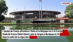 Les Bleus de retour au Stade de France en octobre pour affronter l'Italie et la Belgique en Ligue des nations - Foot - Ligue des nations