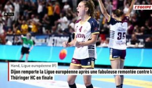 Dijon remporte la Ligue européenne après une fabuleuse remontée contre le Thüringer HC en finale - Hand - Ligue Européenne (F)