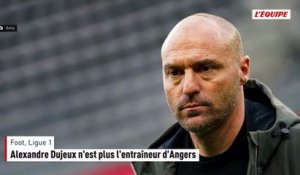 Alexandre Dujeux n'est plus l'entraîneur d'Angers - Foot - Ligue 1