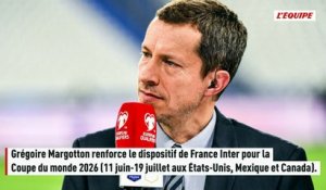Privé de Coupe du monde avec TF1, Grégoire Margotton va intervenir sur France Inter - Foot - Coupe du monde