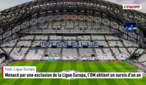Menacé par une exclusion de la Ligue Europa, l'OM obtient un sursis d'un an - Foot - Ligue Europa