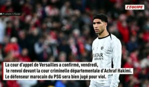 Achraf Hakimi sera bien jugé pour viol après la confirmation de son renvoi en procès - Foot - Justice - PSG
