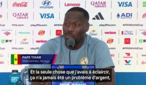 Sénégal - Thiaw : "Ce n’a jamais été un problème d’argent"