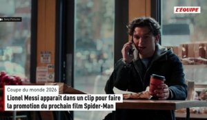 Lionel Messi apparaît dans un clip pour faire la promotion du prochain film Spider-Man - Coupe du monde 2026