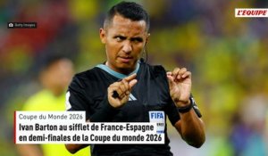 Ivan Barton au sifflet de France-Espagne en demi-finales de la Coupe du monde 2026 - Foot - Coupe du monde