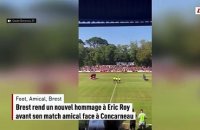 Brest rend un nouvel hommage à Eric Roy avant son match amical face à Concarneau - Foot - Amical - Brest
