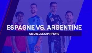 Finale - Espagne-Argentine, un duel de champions