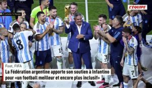 La Fédération argentine apporte son soutien à Gianni Infantino pour « un football meilleur et encore plus inclusif » - Foot - FIFA