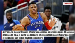 Roi du triple-double, Russell Westbrook prend sa retraite à 37 ans - Basket - NBA