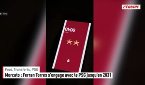 Mercato : Ferran Torres s'engage avec le PSG jusqu'en 2031 - Foot - Ligue 1 - Transferts