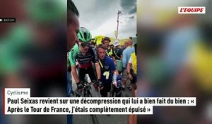 Paul Seixas revient sur une décompression qui lui a bien fait du bien : « Après le Tour de France, j'étais complètement épuisé » - Cyclisme