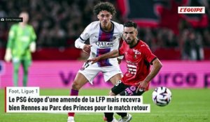 Le PSG écope d'une amende de la LFP mais recevra bien Rennes au Parc des Princes pour le match retour - Foot - Ligue 1