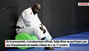 Toujours blessé, Teddy Riner déclare forfait pour les Mondiaux à Bakou - Judo