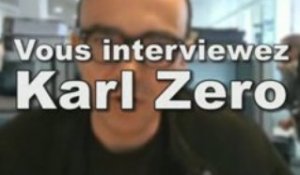 Vous interviewez Karl Zero sur 20minutes.fr