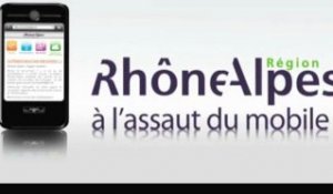 Rhône-Alpes à l'assaut du mobile