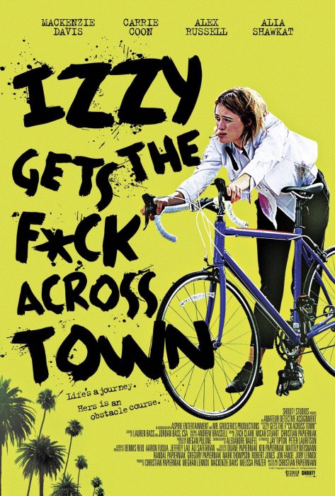 Izzy Gets the F*ck Across Town : Affiche