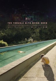 Affiche de The Trouble With Being Born