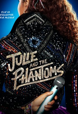 Julie and the Phantoms - Saison 1