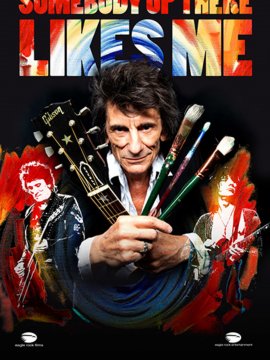 Ronnie Wood: Somebody Up There Likes Me