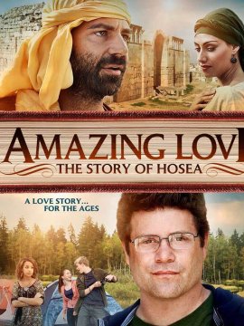 Amazing Love - The Story of Hosea
