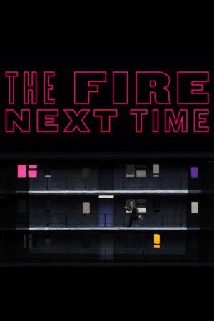 The Fire Next Time : Affiche