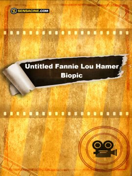 Untitled Fannie Lou Hamer Biopic