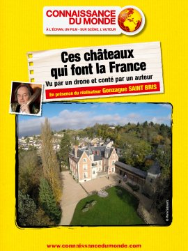 Ces châteaux qui font la France, Vu par un drone et conté par un auteur