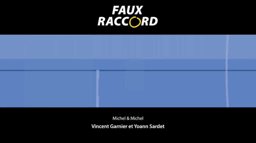 Faux Raccord - Emission 1 - VF