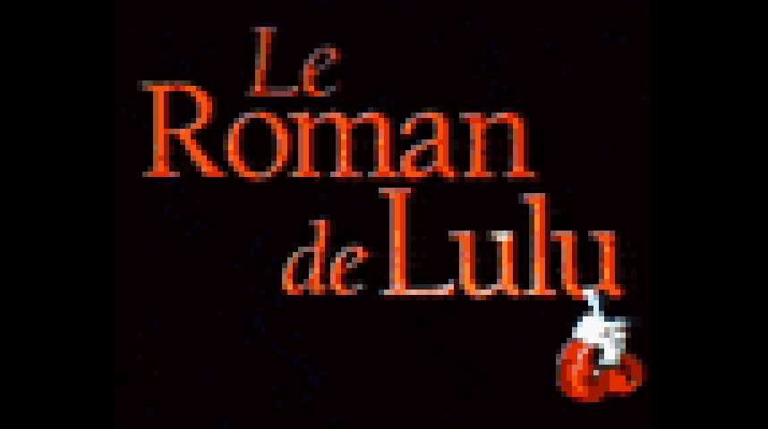 Le Roman de Lulu - Teaser 4 - VF - (2000)
