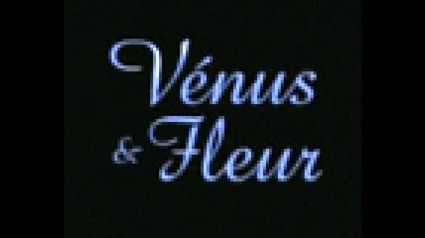 Vénus et Fleur - Bande annonce 1 - VF - (2003)