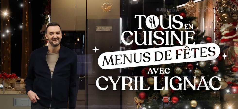 "Tous en cuisine" : Cyril Lignac revient avec ses "menus de fêtes" le lundi 28 novembre
