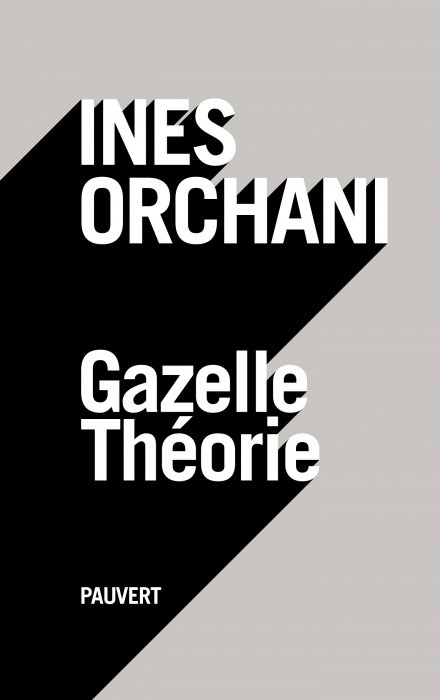 Gazelle Théorie d'Inès Orchani