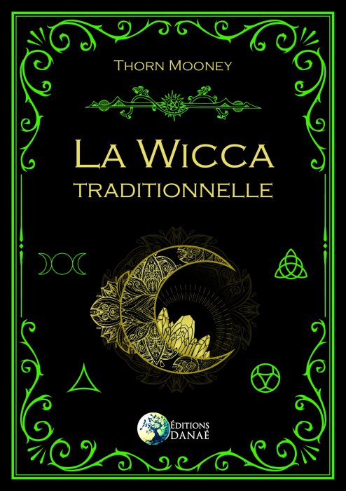 "La Wicca Traditionnelle" de Thorn Mooney